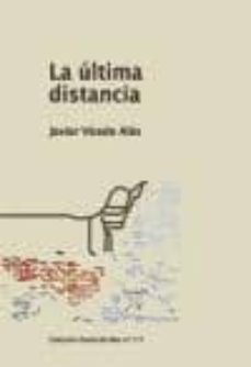 la ultima distancia-javier vicedo alos-9788477858706