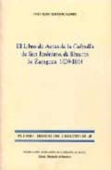 el libro de actas de la cofradia de san jeronimo, de libreros de zaragoza: 1639-1814-natividad herranz alfaro-9788478208906