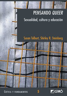 pensando queer: sexualidad, cultura y educacion-susan talburt-shirley r. steinberg-9788478273706