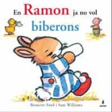ramon ja no vol biberons-sam williams-9788478719006