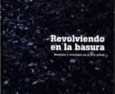 revolviendo en la basura: residuos y reciclajes en el arte actual-9788479076306