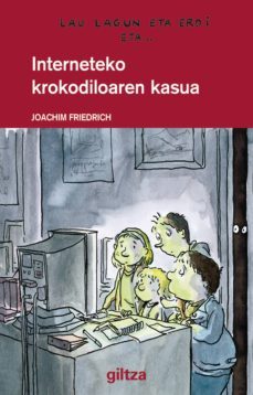 interneteko krokodiloaren kasua-joachim friedrich-9788481189506