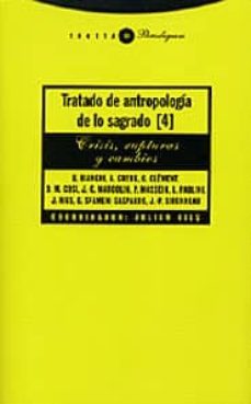 tratado de antropologia de lo sagrado (t.4): crisis, rupturas y c-u. bianchi-9788481644906