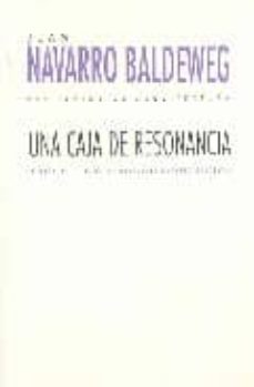 una caja de resonancia-juan navarro-9788481918106
