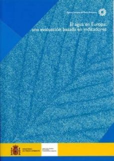el agua en europa: una evaluacion basada en indicadores-9788483202906