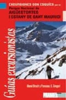 excursiones con esquies i: parque nacional de aiguestortes i esta ny de sant maurici-francesc xavier gregori i pons-9788483210406
