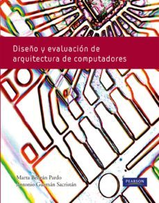 diseño y evaluacion de arquitectura de computadoras-9788483226506