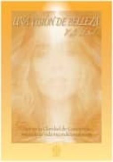 una vision de belleza: vivir en la claridad de conciencia amando la vida incondicionalmente-kala del sol-9788483523506