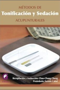 metodos de tonificacion y sedacion acupunturales-9788483528006