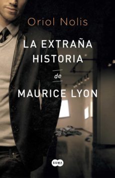 la extraña historia de maurice lyon (ebook)-oriol nolis-9788483658406