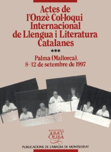actes de  onze col·loqui internacional de llengua i literatura ca talanes iii palma 8-12 de setembre de 1997-9788484151906