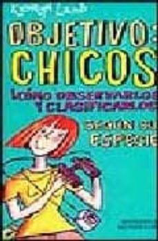 objetivo: chicos ¡como observarlos y clasificarlos segun su espec ie-9788484411406