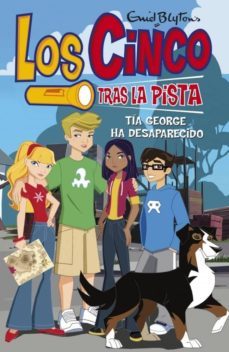los cinco tras la pista: tia george ha desaparecido-9788484415206