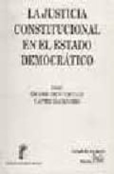 la justicia constitucional en el estado democratico-9788484421306