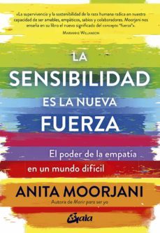 la sensibilidad es la nueva fuerza (e-book) (ebook)-anita moorjani-9788484459606