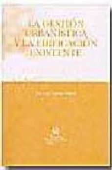 la gestion urbanistica y la edificacion existente-jose luis lorente tallada-9788484560906