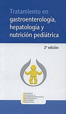 tratamiento gastroenterologia hepatica nutricion pediatrica -2ed.-9788484736806