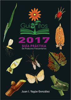 guiafitos 2017: guia practica de productos fitosanitarios-juan yague gonzalez-9788484767206