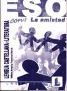 lengua castellana y literatura con la amistad (eso)-9788484831006