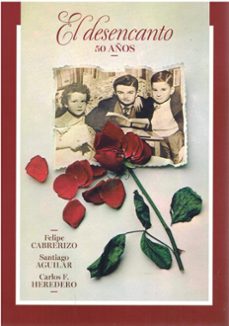 el desencanto, 50 años-carlos f. heredero-santiago aguilar-9788486877606
