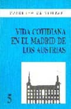 vida cotidiana en el madrid de los austrias-9788487290206