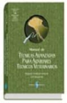 (i.b.d.) manual de tecnicas avanzadas para auxiliares tecnicos veterinarios-9788487736506