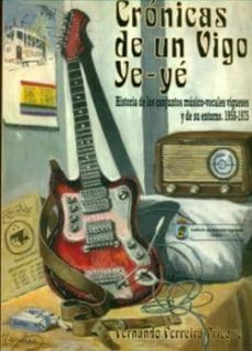 cronicas del vigo ye-ye-fernando ferreira priegue-9788489599406