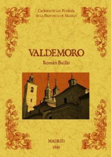 valdemoro. biblioteca de la provincia de madrid: cronica de sus p ueblos (ed. facsimil)-roman baillo-9788490011706