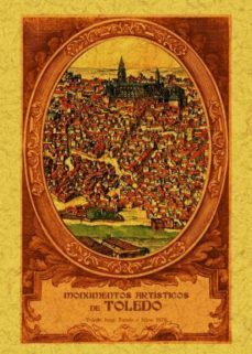 monumentos artisticos de toledo  (ed. facsimil )-casiano alguacil-9788490013106
