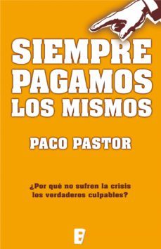 siempre pagamos los mismos (ebook)-paco pastor-9788490192306