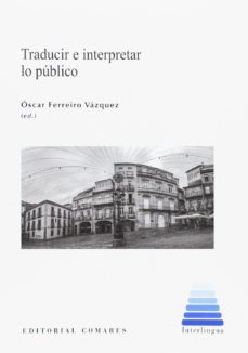 traducir e interpretar lo publico-oscar ferreiro vazquez-9788490453506