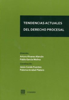tendencias actuales del derecho procesal-arturo alvarez alarcon-9788490458006