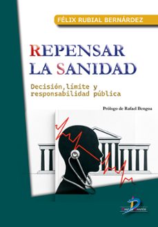 repensar la sanidad-felix rubial bernardez-9788490525906