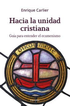 hacia la unidad cristiana-enrique carlier-9788490615706