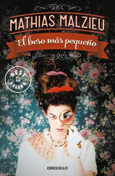 el beso mas pequeño-mathias malzieu-9788490624906