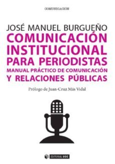 comunicacion institucional para periodistas (ebook)-jose manuel burgueño muñoz-9788490644706