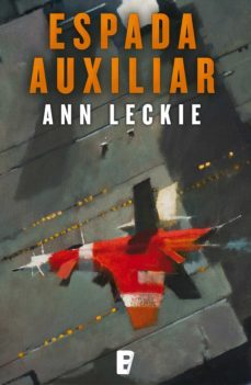 espada auxiliar (imperial radch 2) (ebook)-ann leckie-9788490690406