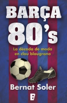 barça 80's (ebook)-bernat soler-9788490698006