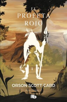 el profeta rojo (saga de alvin maker [el hacedor] 2)-orson scott card-9788490709306