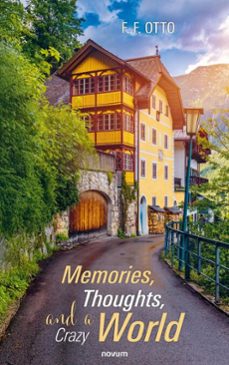 memories, thoughts, and a crazy world (ebook)-f. f. otto-9788490729106
