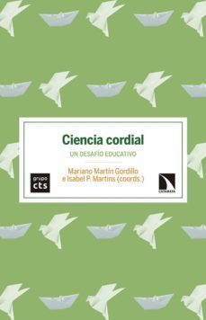 ciencia cordial: un desafio educativo-mariano martin gordillo-9788490975206