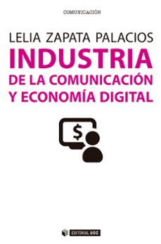 industria de la comunicacion y economia digital. guia basica del-lelia zapata palacios-9788491164906
