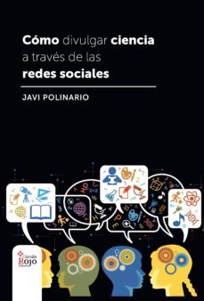 como divulgar ciencia a traves de las redes sociales (ebook)-javi polinario-9788491408406
