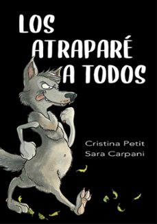 los atrapare a todos-cristina petit-sara carpani-9788491455806