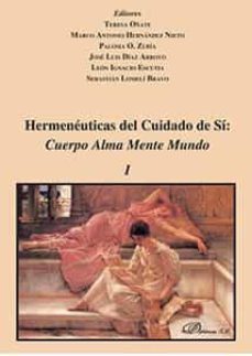 hermeneuticas del cuidado de si (2 vols.): cuerpo alma mente mundo-9788491484806