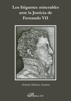 los litigantes miserables ante la justicia de fernando vii. (ebook)-9788491488606