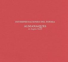 interpretaciones del poema "almanaques"-angeles mora-9788491597506