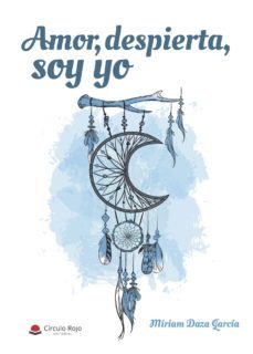 (i.b.d.) amor, despierta, soy yo-miriam daza garcia-9788491947806