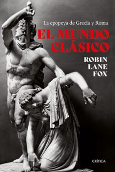 el mundo clasico-robin lane fox-9788491995906
