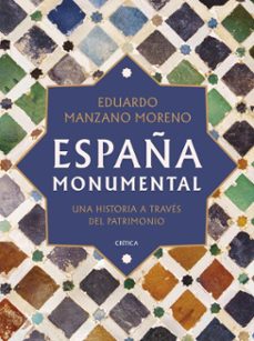 españa monumental (ebook)-eduardo manzano-9788491998006